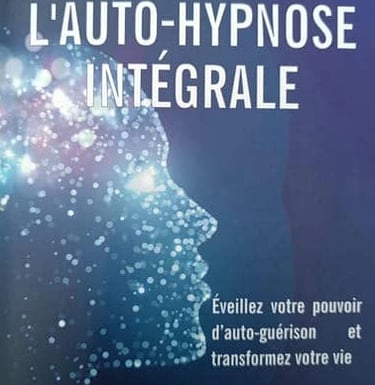 Ouvrage Guérir avec l'Auto-Hypnose Intégrale Dominique SAUVIN