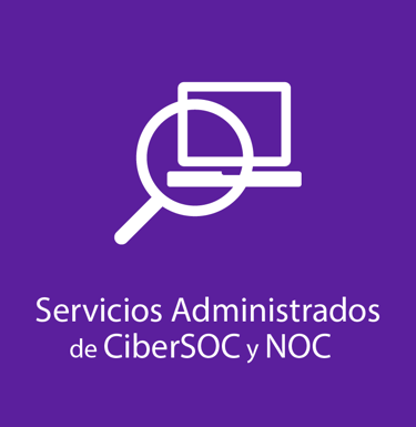 Servicios Administrados de CiberSOC y NOC