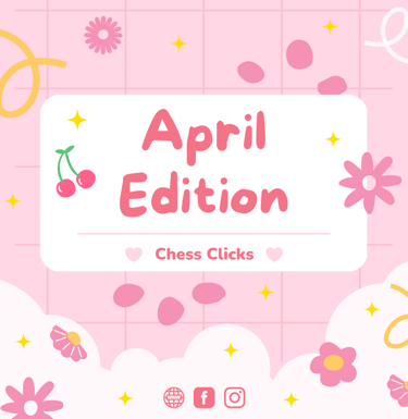 April Edition by Chess Clicks Ellie Emira Syamimi, Malaysian Chess Tournaments, FIDE Chess