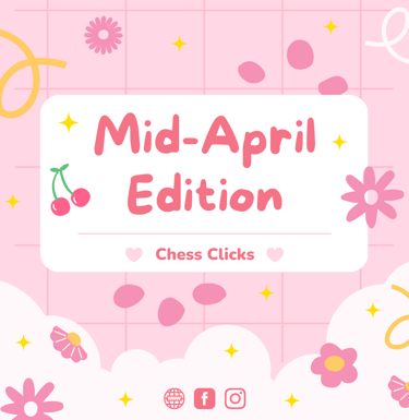 Mid-April Edition by Chess Clicks. Chess Tournaments Malaysia. International Chess Tournaments