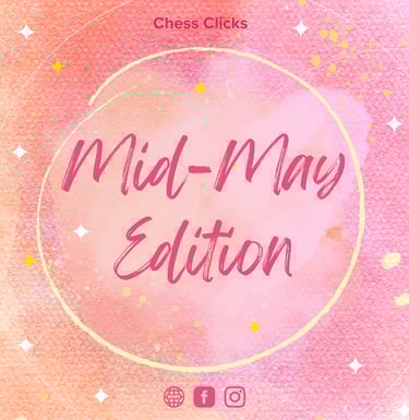 Mid-May Edition 2023 by Chess Clicks, Ellie Emira Syamimi. Chess Tournaments