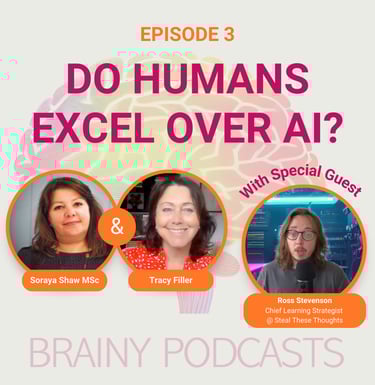 Episode 3 - Do Humans Excel Over AI? With Soraya Shaw, Tracy Filler and special guest Ross Stevenson