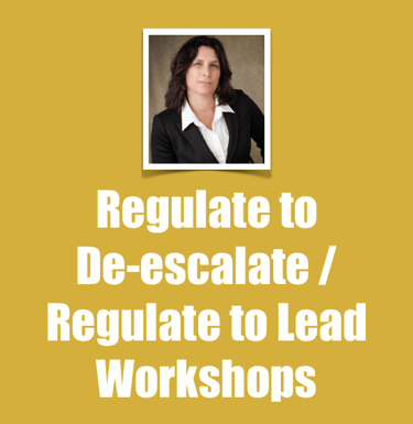 Dr. Pam Denton, Regulate to De-escalate / Regulate to Lead Workshops