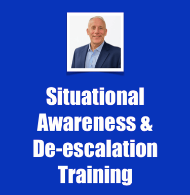 Situational Awareness & De-escalation