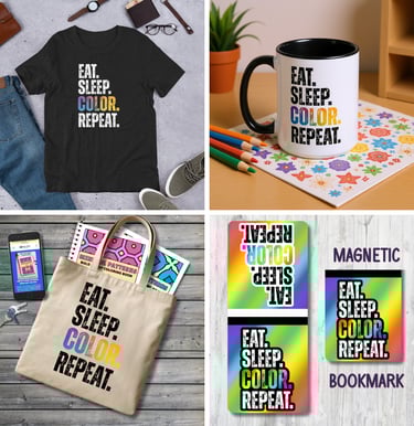 t-shirt, mug, tote bag, and magnetic bookmark with phrase "EAT.SLEEP.COLOR.REPEAT."