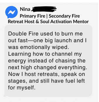 Double Fire leader Nina shares how channeling her energy helped her scale without burnout.