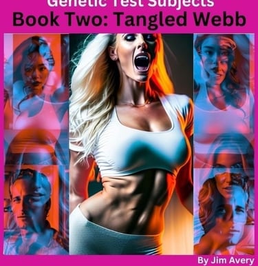 Genetic Test Subjects, Book Two: Tangled Webb