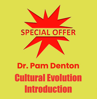 Dr. Pam Denton, Culture Evolution Introduction