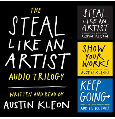 Steal Like an Artist,Austin Kleon, A modern classic for creators
