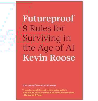 Futureproof by Kevin Roose