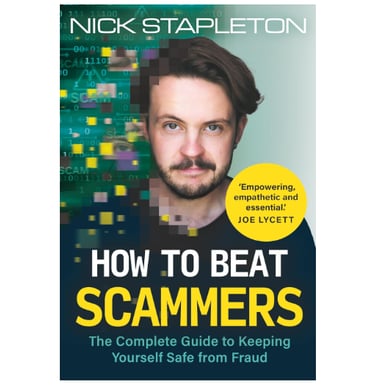 How to Beat Scammers: The Complete Guide to Keeping Yourself Safe