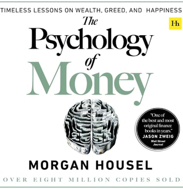 The Psychology of Money- Morgan Housel