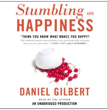 Stumbling on Happiness- Daniel Gilbert