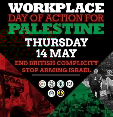 Palestine Solidarity Campaign's ad for Workplace Day of Action on Thursday 14 May