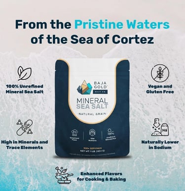Baja Gold Mineral Sea Salt – natural, unrefined sea salt from the Sea of Cortez