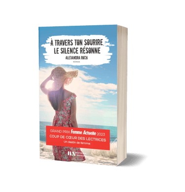 A travers ton sourire, le silence résonne - Alexandra Roch - roman contemporain.