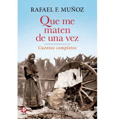 Portada del libro Que Me Maten de Una Vez.