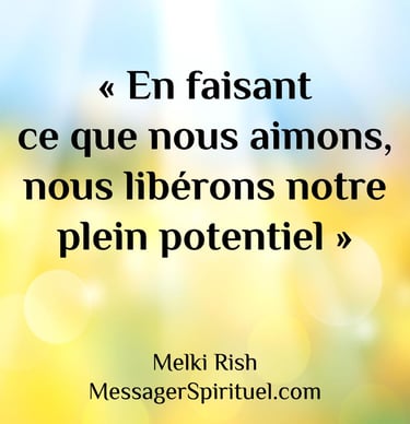 En faisons ce que nous aimons nous libérons notre plein potentiel