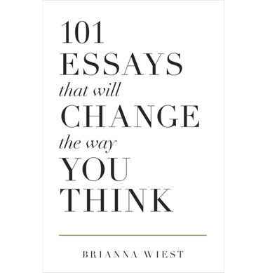 Book title card – 101 Essays That Will Change the Way You Think by Brianna Wiest