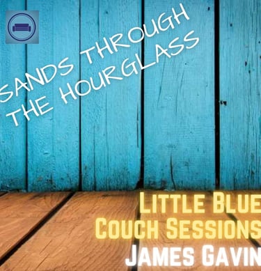 Sands Through the Hourglass (Little Blue Couch Sessions)