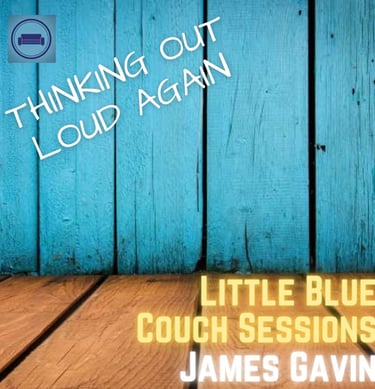 Thinking Out Loud Again (Little Blue Couch Sessions)