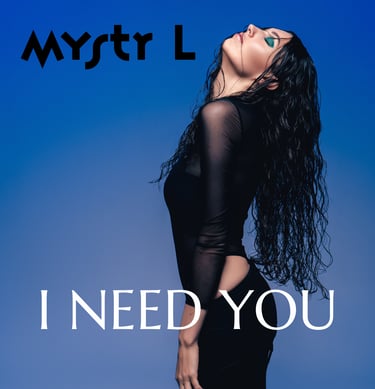 Cover of the House Synth Pop track I Need You from Mystr L