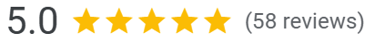 58 five star google reviews