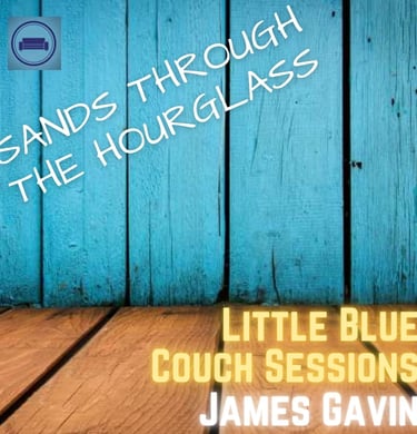 Sands Through the Hourglass (Little Blue Couch Sessions)