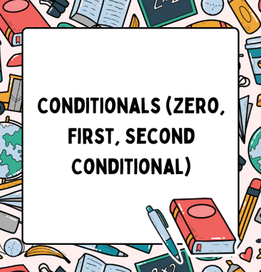 conditionals zero, first, second conditional 