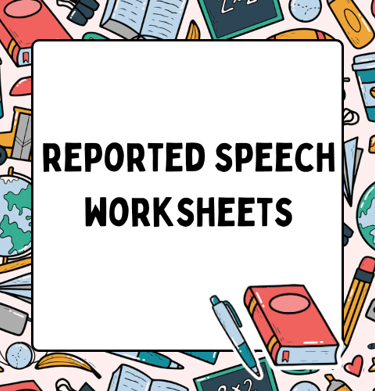 Reported speech worksheets