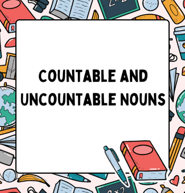 countable and uncountable nouns worksheets and exercises
