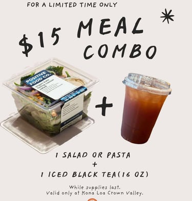 $15 Meal Combo - 1 Salad or Pasta + 1 Iced Black Tea (16 oz.) - Kona Loa Coffee Crown Valley