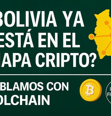 La Selva Financiera - ¿Bolivia ya está en el mapa cripto? Hablamoc con BOLCHAIN - Georginosoruco.com