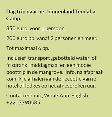 Flyer dagtocht naar het binnenland – Tendaba Camp in Gambia. Prijs €350 voor 1 persoon of €200 p.p. 