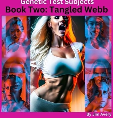 Genetic Test Subjects, Book Two: Tangled Webb