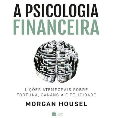 imagem do livro psicologia financeira do autor Morgan Housel
