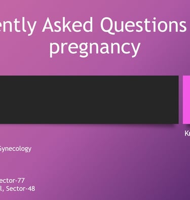 Frequently asked Questions during pregnancy- Am I pregnant if my pregnancy kit shows positive result