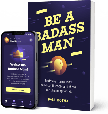 Be a Badass Man book cover with tagline redefine masculinity build confidence thrive in a changing world