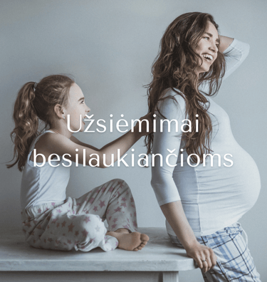 Užsiėmimai besilaukiančioms