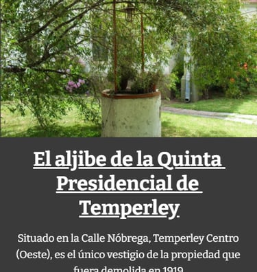 El aljibe de la Quinta Presidencial de Temperley