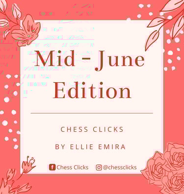 Mid-June Edition by Chess Clicks - Chess Tournaments 2022