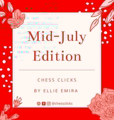Mid-July Edition by Chess Clicks - Chess Tournaments 2022