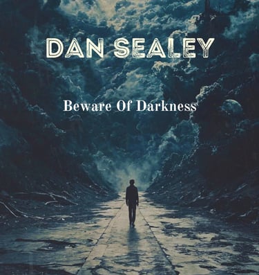 Beware of Darkness by Dan Sealey, new album coming 2025. Dan Sealey 