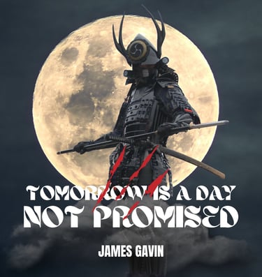 Tomorrow is a Day Not Promised