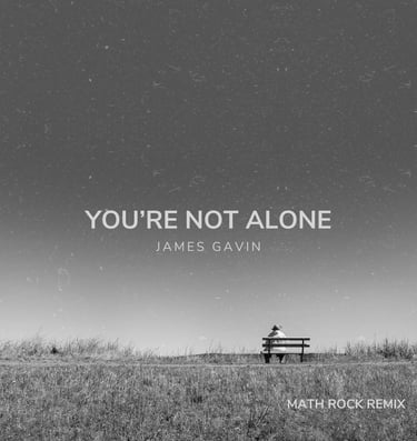 You're Not Alone (Math Rock Remix)