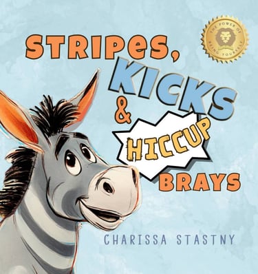 Book cover - Stripes, Kicks & Hiccup Brays by Charissa Stastny