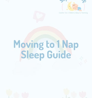 Moving to 1 nap sleep guide for toddlers by Sayang Sleep consultant Singapore.