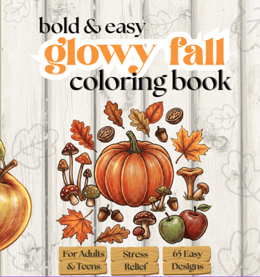 Bold and easy glowy fall coloring book cover featuring pumpkins, autumn leaves, and mushrooms.