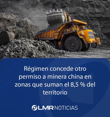 Más permisos a las mineras chinas