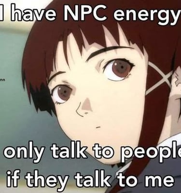 Anime girl captioned I have NPC energy